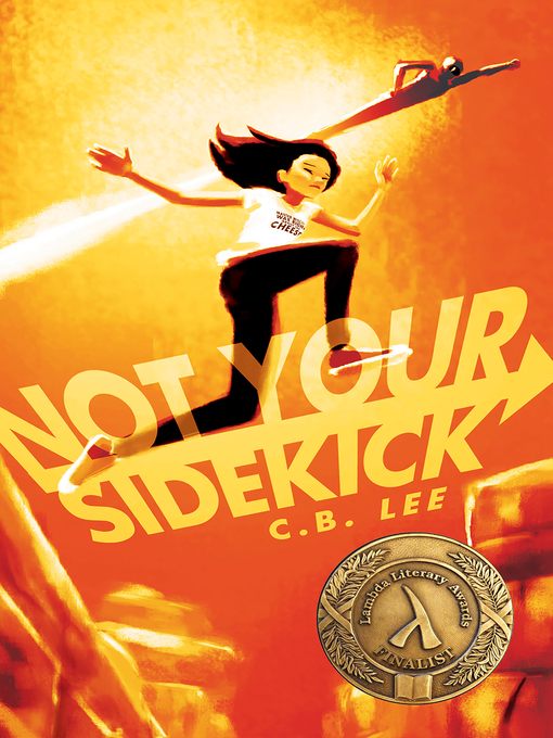 Title details for Not Your Sidekick by C.B. Lee - Available